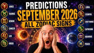 🚨 Breakthroughs Are Coming... September 2026 Predictions for ALL Zodiac Signs