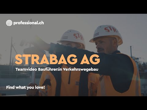Leite grosse Bauprojekte als Bauführer:in Verkehrswegebau bei der STRABAG AG | professional.ch
