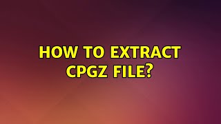 How to extract CPGZ File? (2 Solutions!!)