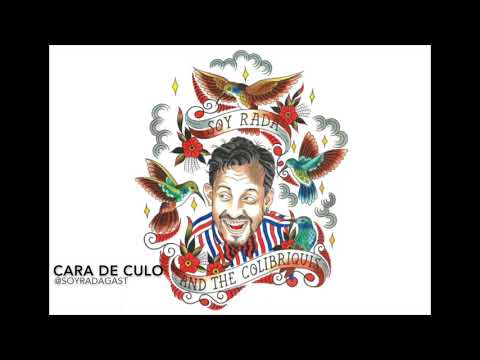 cara de culo - Soy Rada And The Colibriquis