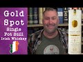 Gold Spot 9 Year Old Single Pot Still Irish Whiskey 135th Anniversary Review By WhiskyJason