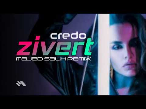 Zivert - Credo (Majed Salih Remix)