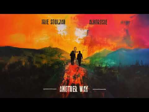 Irie Souljah - Another Way (with Alborosie) [Official Audio]