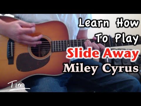 Slide Away - Miley Cyrus