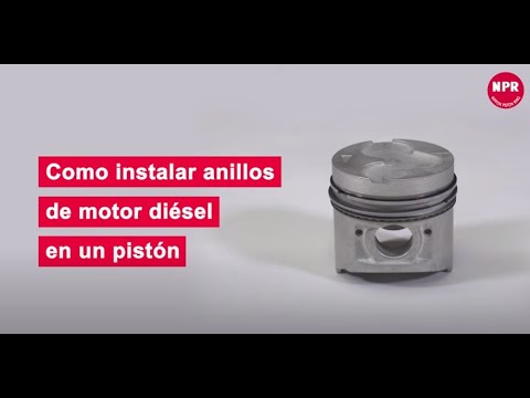 【Canal NPR】Cómo instalar anillos de pistón en motores diesel