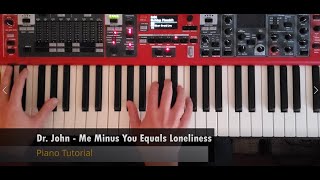 Dr. John - Me Minus You Equals Loneliness Piano Tutorial