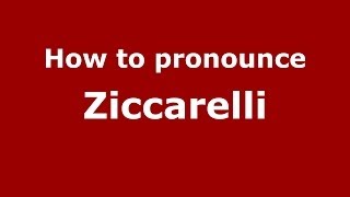 How to pronounce Ziccarelli