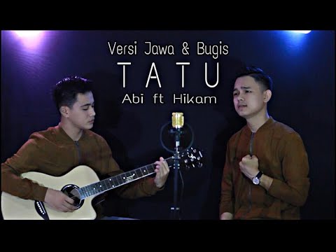 Tatu Lirik Cover By Abi Rafdi X Hikam Versi Jawa & Bugis