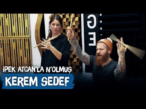 Kerem Sedef | İpek Atcan'la N'olmuş?
