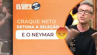 Neto critica Seleção Brasileira e detona Neymar Jr. por ir a festa após empate | Baú do Neto