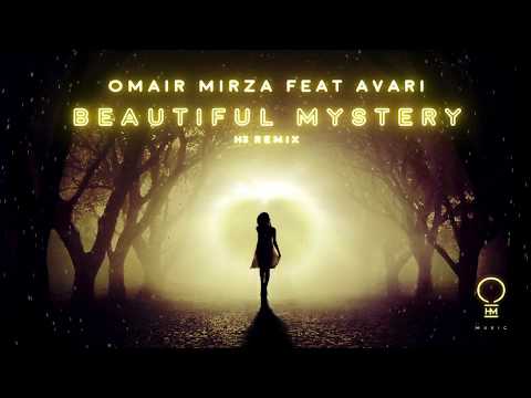 Omair Mirza feat. Avari - Beautiful Mystery (H3 Remix)
