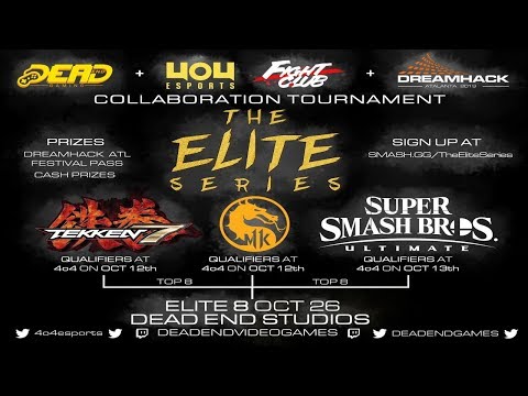 Elite Series Tourney: Tekken 7, MK11, Smash Ultimate presented by DEG, 4o4 Esports, and Dreamhack