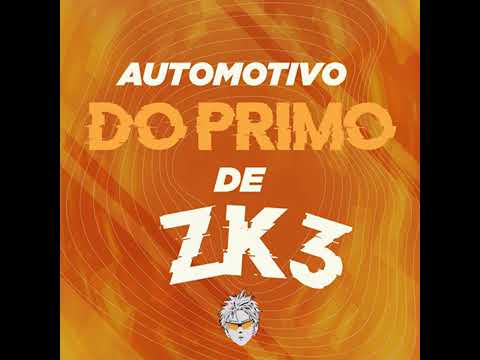 nova automotivo do primo de zk3 super  recomendo ouvir