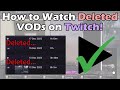 How to Watch Deleted VODs on Twitch!