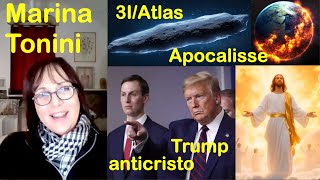 MARINA TONINI: Apocalisse, 3I/Atlas, anticristo, Trump, le profezie... tornerà la LUCE