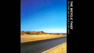 The Bicycle Thief - It's Alright