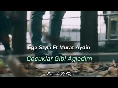 Efemkraa Ft Murat Aydin -Cocuklar Gibi Agladim