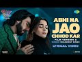 Abhi Na Jao Chhod Kar Lyrical Rocky Aur Rani Kii Prem Kahaanii Ranveer Alia Pritam Shashwat