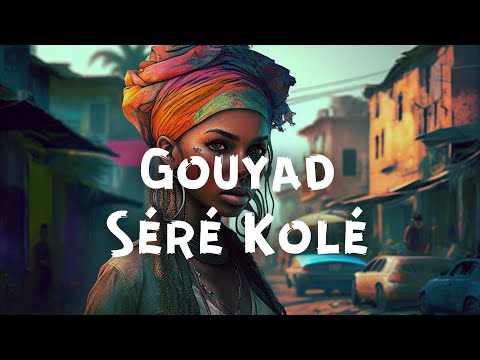 KOMPA GOUYAD 2018 | GOUYAD SÉRÉ KOLÉ