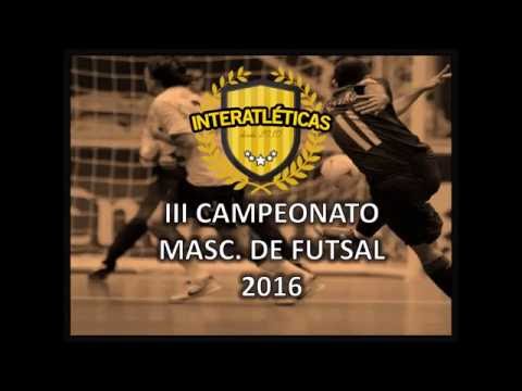 III CAMPEONATO MASCULINO DE FUTSAL - INTERATLÉTICAS - VET. UAM X UNIFIEO - 22/5/2016