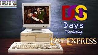 DOS Days #9 (The Last Express/PC/Broderbund/1997)