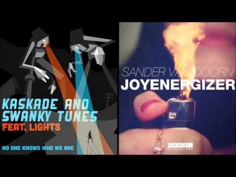Kaskade - No One Knows Who We Are VS Sander Van Doorn - Joyenergizer (Welcome To My House Mashup)