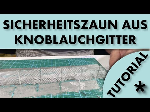 Bau einer Modelleisenbahn von Grund auf - Teil 33 - Sicherheitszaun aus Knoblauchgitter