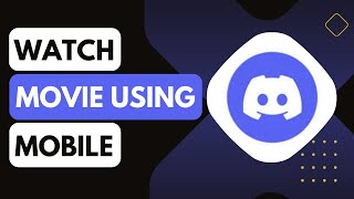 How To Watch Movies On Discord Mobile With Friends !