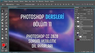 Photoshop Dersleri 11 | Photoshop CC 2020 Geçiş | Dil Ayarları