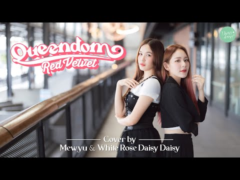 Red Velvet - Queendom [Dance Cover By Mewyu & White Rose Daisy Daisy]