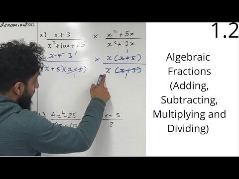 Edexcel A level Maths: 1.2 Algebraic Fractions (Adding/Subtracting/Multiplying/Dividing)