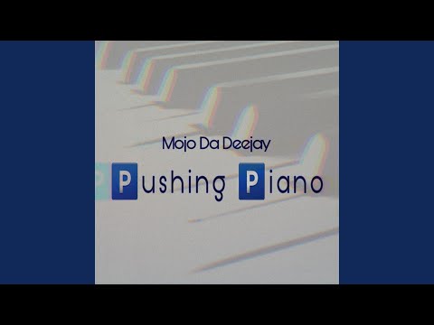 Pushing Piano