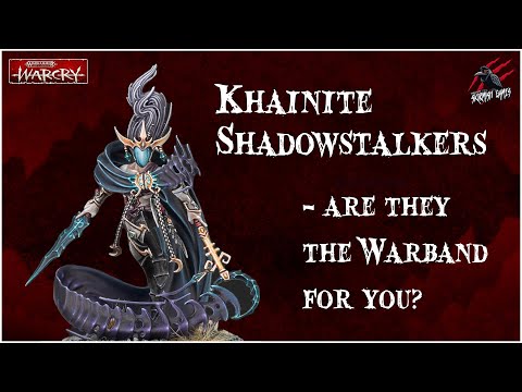 Khainite Shadowstalkers - Is This The Warcry Warband For You?