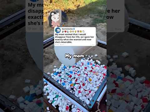 My mom wished I’d disappear from her life, so I gave her what she wanted and now she’s miserable.