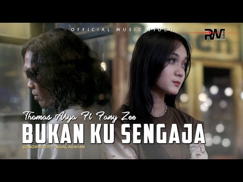 Fany Zee Ft. Thomas Arya - Bukan Ku Sengaja ( Official Music VIdeo )