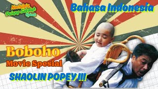 Download lagu SPESIAL BOBOHO - SHAOLIN POPEY III (DUB INDO) mp3 Download lagu SPESIAL BOBOHO - SHAOLIN POPEY III (DUB INDO) mp3