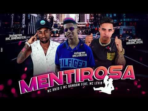 Mc bambam mc Anjo feat: mc levin - Mentirosa