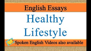 Write an essay on Healthy Lifestyle in english | Essay writing on Healthy Lifestyle in english