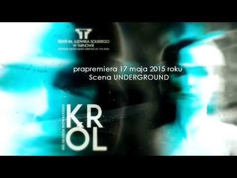 [trailer] J. Słowacki  "KRÓL" reż. Małgorzata Warsicka / Teatr im. Ludwika Solskiego w Tarnowie