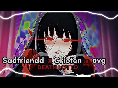 Sadfriendd x Grioten x ovg! - Death lotto(Remix/Best Phonk)