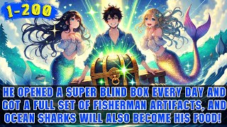 🔥Boy Can 100% Crack Open Epic Blind Boxes and Turn a Broken Raft into a Mobile Sea Fortress!