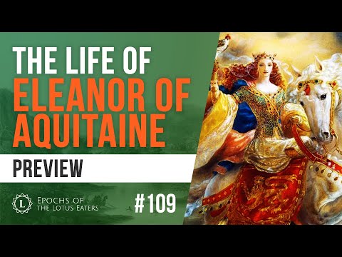 Epochs Preview #109 - Eleanor of Aquitaine