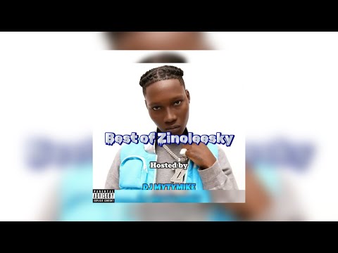 BEST OF ZINOLEESKY | Afrobeats/ Amapiano /R&B MUSIC PLAYLIST | mix by DJ MYTYMIKE.