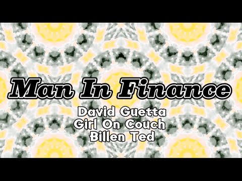 David Guetta x Girl On Couch x Billen Ted - Man In Finance @davidguetta @universalmusicgroup
