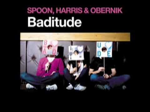 Spoon, Harris & Obernik - Baditude (Original Club Mix) (HQ)