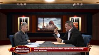 Risale-i Nur Müzakereleri - Bediüzzaman Hazretleri kendisine yapılan zulümlere karşı nasıl davrandı?