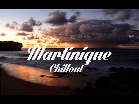 Beautiful MARTINIQUE Chillout & Lounge Mix Del Mar