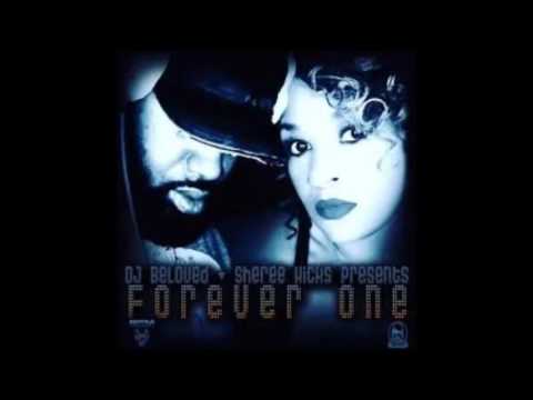Dj beloved feat Sheree Hicks   forever one