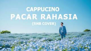 Download lagu CAPPUCINO - PACAR RAHASIA (RNB COVER) mp3