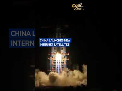 China launches new internet satellites#coolchina